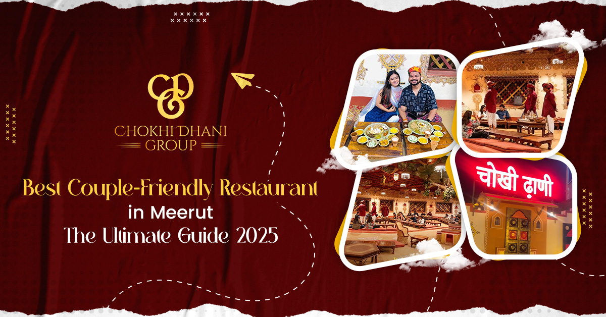 Best Couple-Friendly Restaurant in Meerut The Ultimate Guide 2025